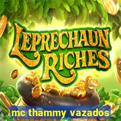 mc thammy vazados